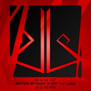 Before My Body Is Dry feat. Lollia (dj-Jo Remix)