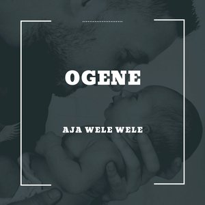 AJA WELE WELE