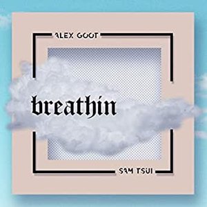 Breathin [Explicit]