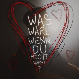 Was wäre wenn du nicht wärst? - Single