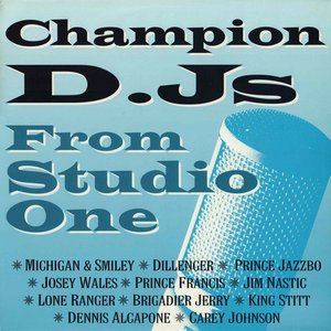 Champion DJs From Studio One