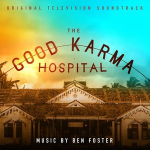 The Good Karma Hospital (Original Television Soundtrack)