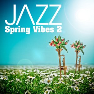 JAZZ: Spring Vibes Vol. 2