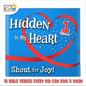 Hidden in My Heart: Shout With Joy, Vol. 1