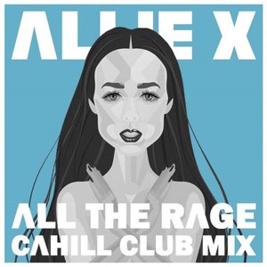 All The Rage (Cahill Mixes)