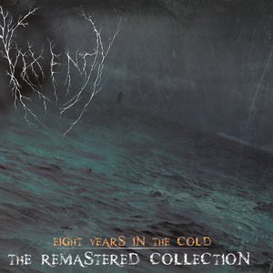 Eight Years In The Cold - The Remastered Collection