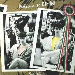 Ric Fellini - Welcome To Rimini - Zortam Music