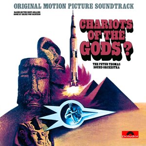 Chariots Of The Gods? (Erinnerungen an die Zukunft) [Original Motion Picture Soundtrack]