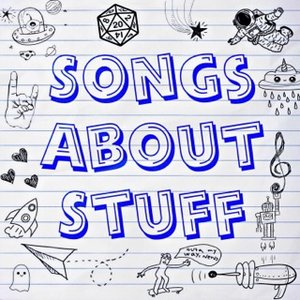 Songs About Stuff