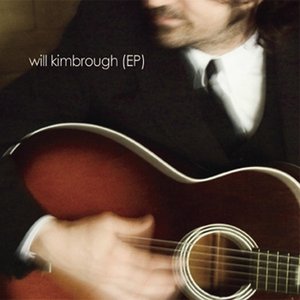 Will Kimbrough - EP