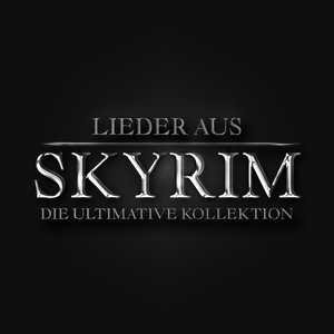 Lieder aus Skyrim die ultimative Kollektion