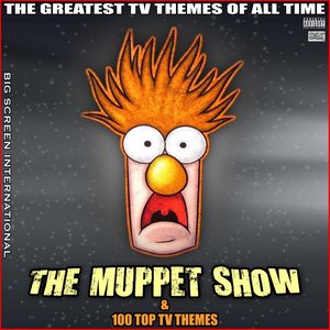 The Muppet Show & 100 Top TV Themes The Greatest TV Themes Of All Time