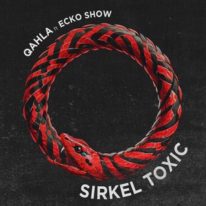 Sirkel Toxic (feat. Ecko Show) - Single