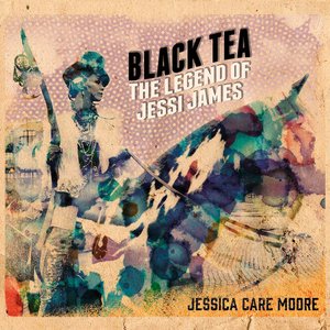 Black Tea the Legend of Jessi James, the Spoken Word Audio Book
