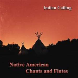 Native American Chants and Flutes (12 Best Contemporary Native American Tunes)