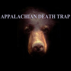 Appalachian Death Trap