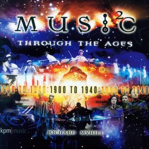 Music Through The Ages 2 - 1900 To 1940