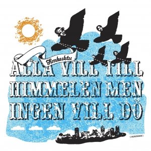 Изображение для 'Alla vill till himmelen men ingen vill dö (Single)'