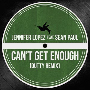 Can’t Get Enough (Dutty Remix)