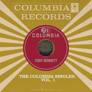 TONY BENNETT - The Columbia Singles, Vol. 1 - Zortam Music