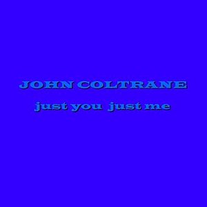 Just You Just Me