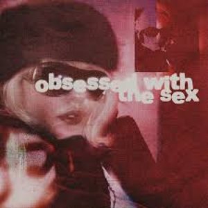 Obsessed With the Sex - Single
