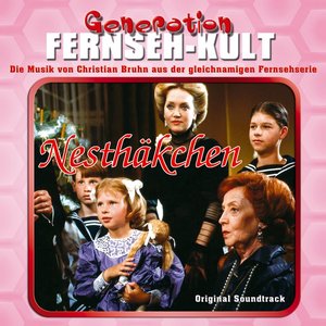 Generation Fernseh-Kult - Nesthäkchen (Original Soundtrack)