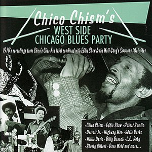 Chico Chism's West Side Blues Party