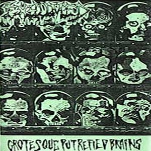 Grotesque Putrefied Brains