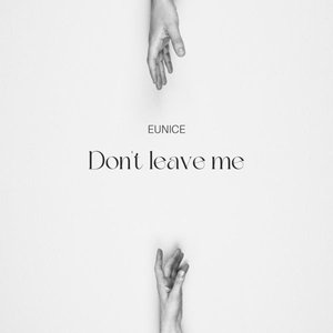 Don't leave me - Single