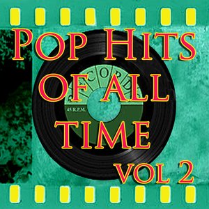 Pop Hits of All Time Vol 2