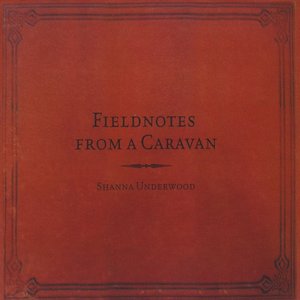 Fieldnotes From a Caravan