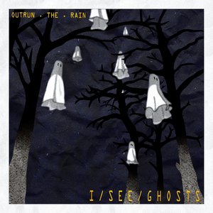 I See Ghosts