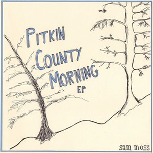 Pitkin County Morning EP