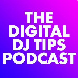 The Digital DJ Tips Podcast 的头像