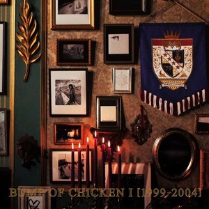 BUMP OF CHICKEN I [1999-2004]