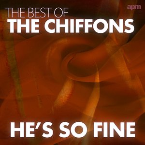 He's So Fine - the Best of the Chiffons