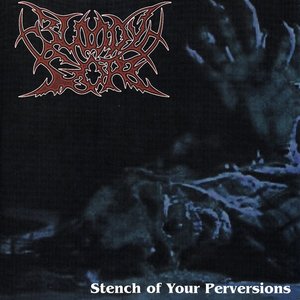 stench of your perversions