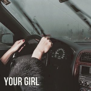 Your Girl - Single