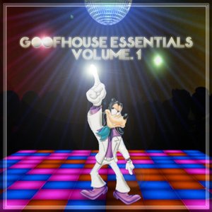 Goofhouse Essentials Vol. 1