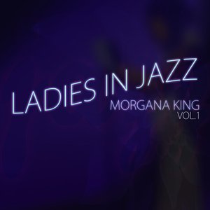 Ladies in Jazz, Volume 1 - Morgana King