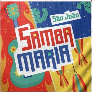 São João Samba Maria