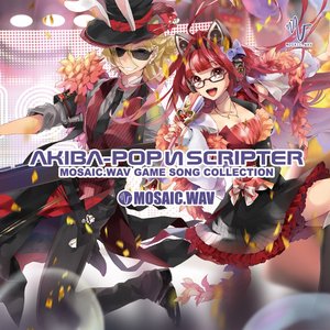 AKIBA-POP SCRIPTER～MOSAIC.WAV GAME SONG COLLECTION～