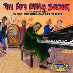 The Fats Domino Jukebox: 20 Greatest Hits the Way You Originally Heard Them