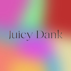 Avatar for Juicy Dank