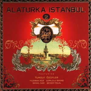 Alaturka İstanbul, Vol. 2 (feat. Yıldıran Güz, Çorlulu Savaş, Ismail Nar, Şener Yolal)