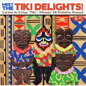 Meet the Tiki Delights!