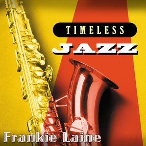 Timeless Jazz: Frankie Laine