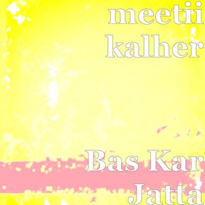 Bas Kar Jatta