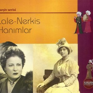 Lale-Nerkis Hanımlar